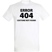 Déguishirt Humour : T-shirt Déguisement blanc Error 404 Costume not found (Erreur 404 déguisement non trouvé)